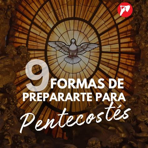 9 formas de prepararte para Pentecostés y llenar tu corazón con el ...