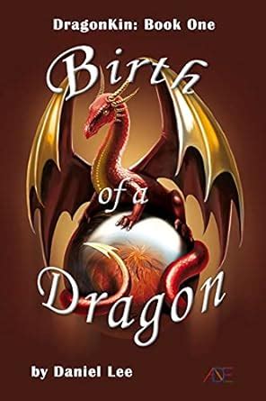 Birth of a Dragon (DragonKin Book 1) eBook : Lee, Daniel: Amazon.in ...