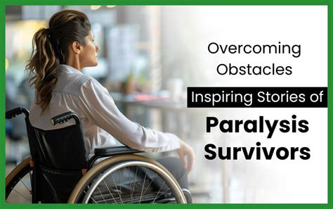 Overcoming Obstacles:Inspiring Stories of Paralysis Survivor