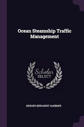 Buy Ocean Steamship Traffic Management Book Online at Low Prices in ...