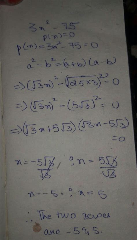 find the zeros of the quadratic polynomial 3 x square - 75 and verify ...