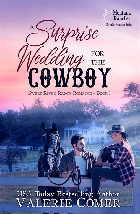A Surprise Wedding for the Cowboy: a sudden dad, contemporary marriage ...