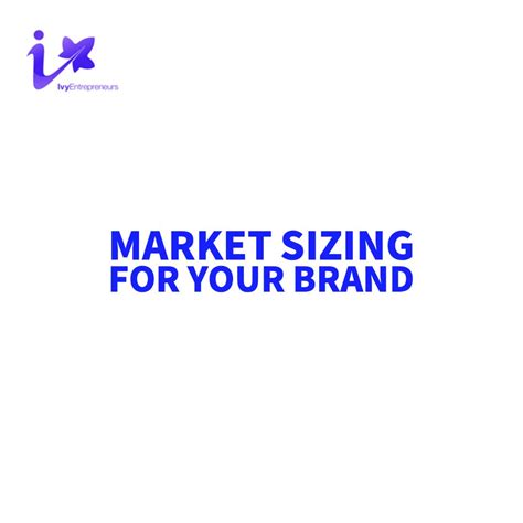 3 Market Sizing Questions for your brand... : r/goivyentrepreneurs