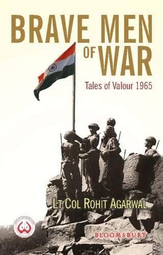 Brave Men Of War: Tales of Valour 1965 : Lt Col Rohit Agarwal: Amazon ...