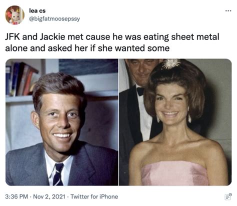 Why Does Jackie Kennedy Eat Sheet Metal? The Meme And Trend Explained ...