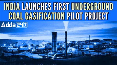 India's First Coal Gasification Pilot Project Launched in Jharkhand