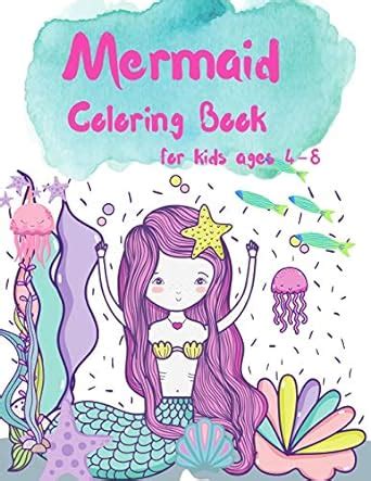Mermaid Coloring Book for Kids ages 4-8: Great Coloring & Activity Book ...
