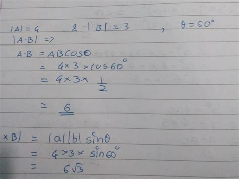If |A| vector=4 and |B| vector=3 and θ=60 degree Find: A vector. B ...