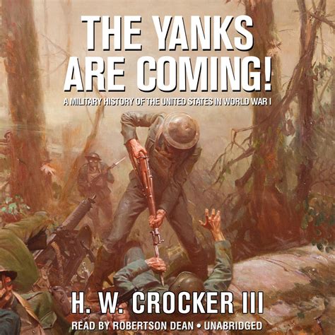 Read The Yanks Are Coming! Online by H. W. Crocker | Books