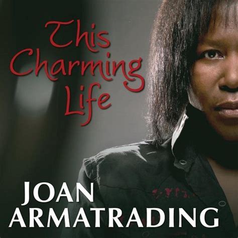 This Charming Life: Joan Armatrading, Joan Armatrading, Miles Bould ...