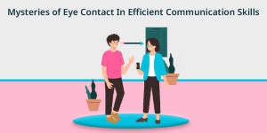 Eye Contact Communication Skills: Importance and Psychology
