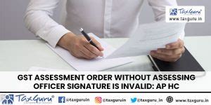 GST Assessment Order Without Assessing Officer Signature is invalid: AP HC