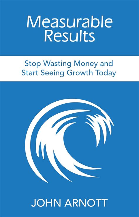 Measurable Results: Stop Wasting Money and Start Seeing Growth Today ...