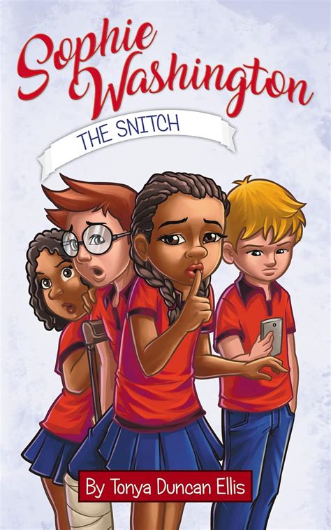 Sophie Washington: The Snitch: An Entertaining and Educational ...