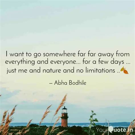 I want to go somewhere fa... | Quotes & Writings by Abha Bodhile ...