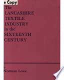 Buy The Lancashire Textile Industry in the Sixteenth Century: Vol 20 ...
