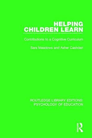 Buy Helping Children Learn: Contributions to a Cognitive Curriculum ...