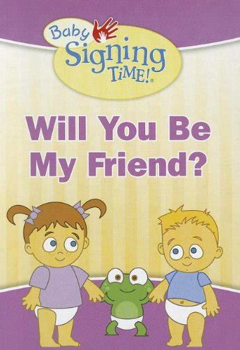 Buy Will You Be My Friend? (Baby Signing Time!) Book Online at Low ...