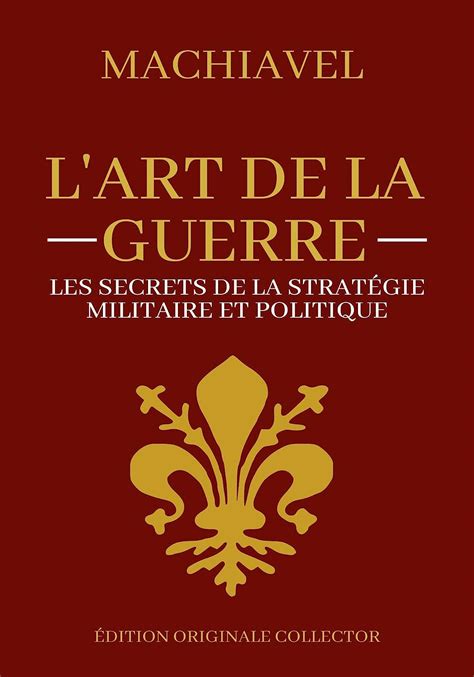 Machiavel L'art de la Guerre | Les secrets de la stratégie militaire et ...