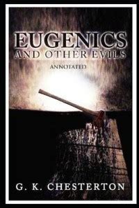 Eugenics and Other Evils annotated: Buy Eugenics and Other Evils ...