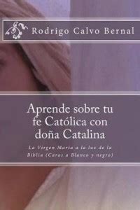 Aprende sobre tu fe Catolica con dona Catalina y sus vecinos: Buy ...
