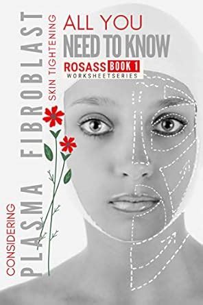 All You Need to Know: Considering Plasma Fibroblast Skintightening ...