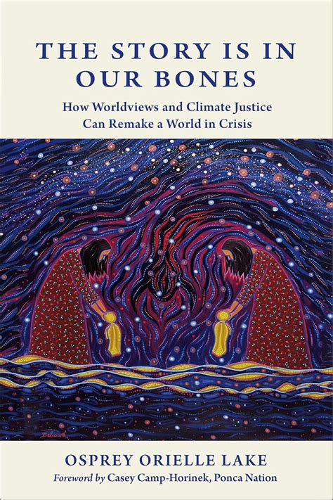 The Story is in Our Bones: How Worldviews and Climate Justice Can ...
