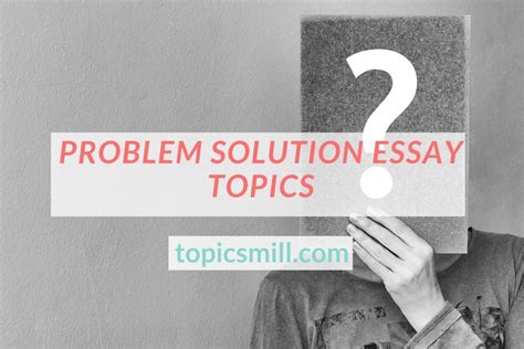 Image result for Problem Solution Essay Topics