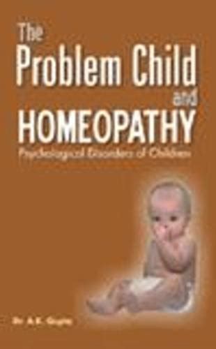 Buy Problem Child & Homeopathy: Psychological Disorders of Children: 1 ...