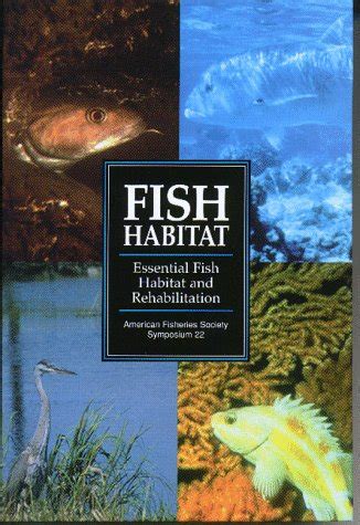 Buy Fish Habitat: Essential Fish Habitat and Rehabilitation Book Online ...