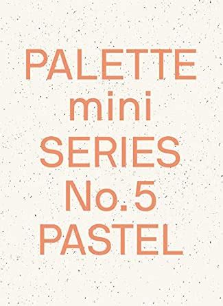 Buy Palette Mini Series 05: Pastel: New light-toned graphics Book ...