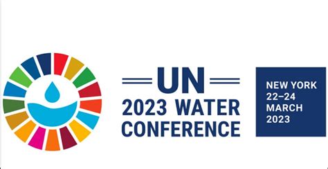 Recap of the United Nations 2023 Water Conference: Actions Taken and ...