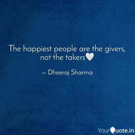 The happiest people are t... | Quotes & Writings by Dheeraj Sharma ...