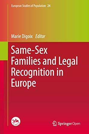 Same-Sex Families and Legal Recognition in Europe (European Studies of ...