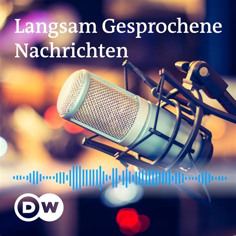 Langsam gesprochene Nachrichten | Deutsch lernen | Deutsche Welle ...