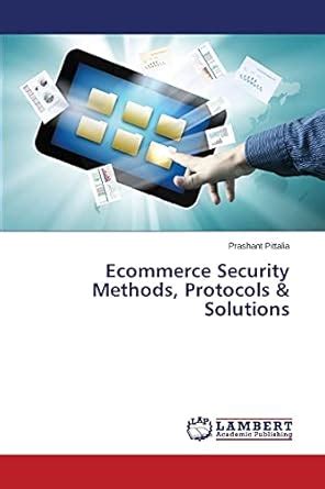 Buy Ecommerce Security Methods, Protocols & Solutions Book Online at ...