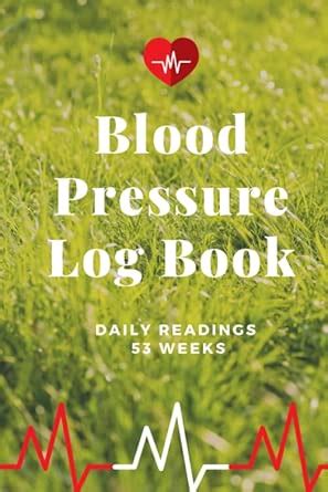 Buy Blood Pressure Log Book - Daily Readings 53 Weeks- Time, Blood ...