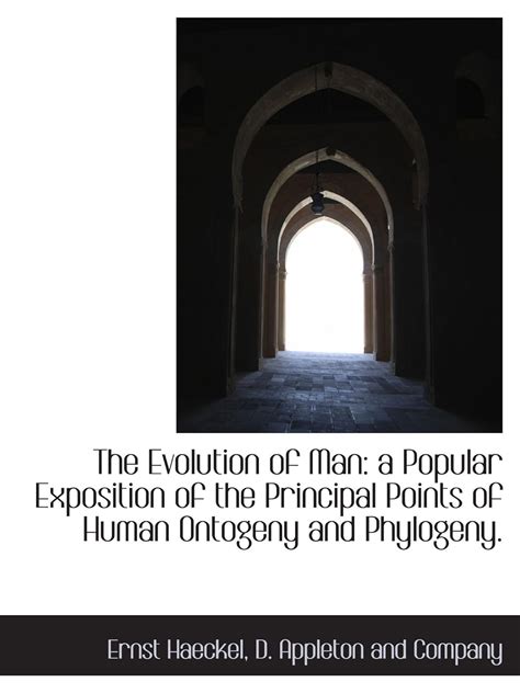 The Evolution of Man: a Popular Exposition of the Principal Points of ...