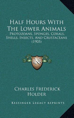 Amazon.in: Buy Half Hours with the Lower Animals: Protozoans, Sponges ...