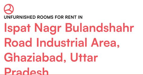Ispat Nagr Bulandshahr Road Industrial Area, Ghazia... – Roomies.co.in