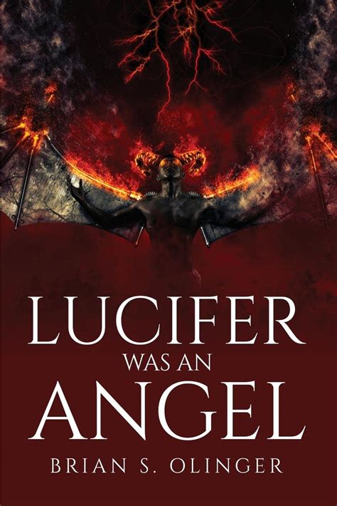 Lucifer was an angel : Brian S Olinger: Amazon.in: Books
