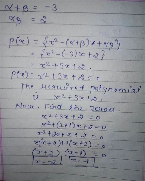 find quadratic polynomial the sum and product of whose zeros are -3 and ...