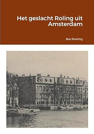 Buy Het geslacht Roling uit Amsterdam Book Online at Low Prices in ...
