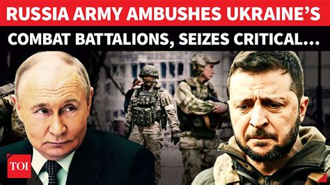 Russian Troops Ambush Ukraine's 11 Towns Across 4 Regions, Zelensky's ...