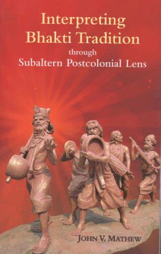 Interpreting Bhakti Tradition Through Subaltern Postcolonial Lens ...