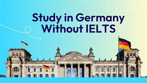 Can You Study in Germany Without IELTS?