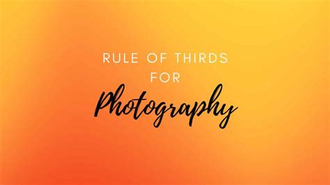 Learn Rule Of Thirds For Photography - Level Up Studios