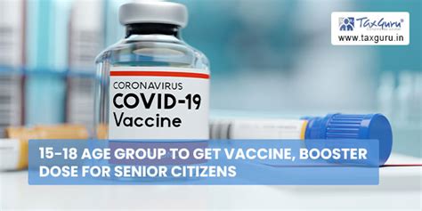 15-18 age group to get vaccine, Booster dose for senior citizens