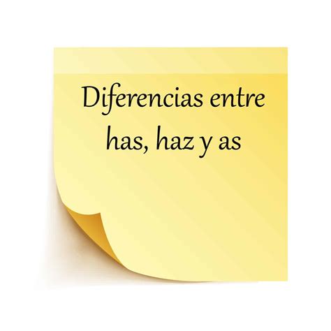 Diferencia entre has y haz | Letras al Gusto