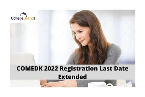 COMEDK 2022 Registration Last Date Extended: Important instructions ...